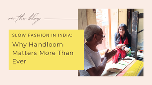 Slow Fashion in India: Why Handloom Matters More Than Ever