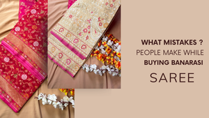 What Mistakes People Make While Buying Banarasi Saree? (And How to Avoid Them)